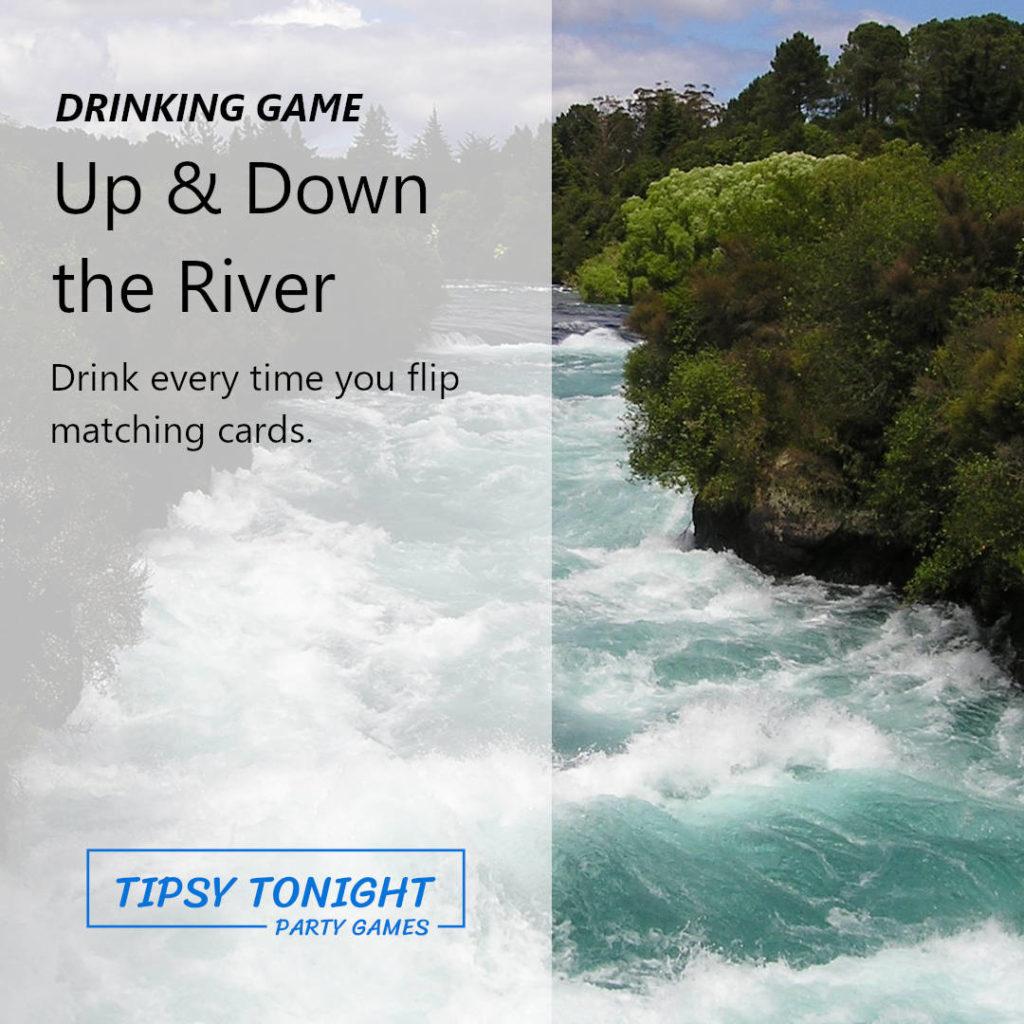 Up and Down the River Drinking Game | Tipsy Tonight