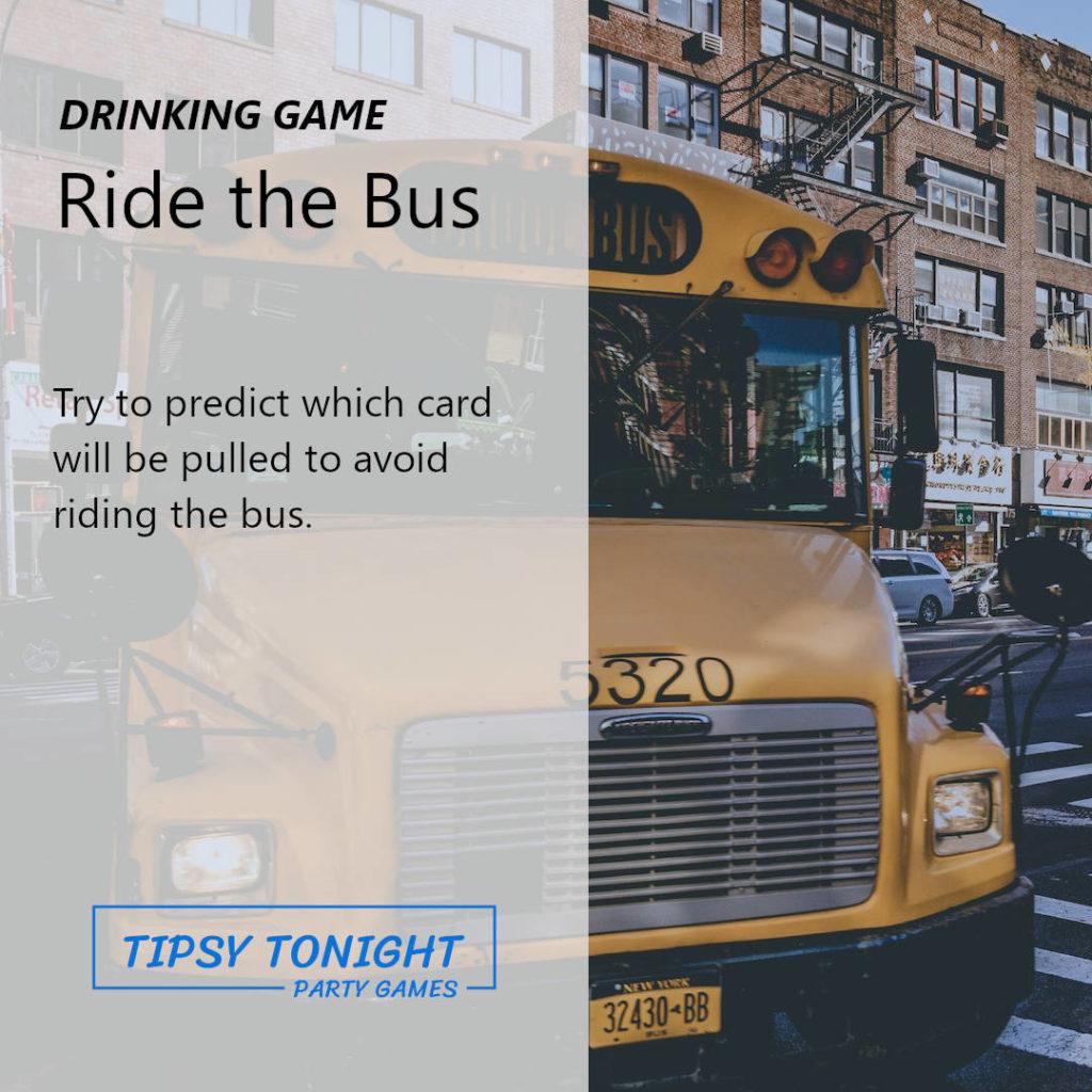 Ride the Bus Drinking Game | Tipsy Tonight