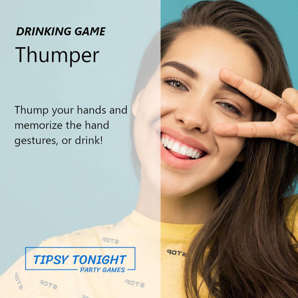 Thumper Drinking Game - Tipsy Tonight